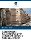 Automatische Klassifizierung von erdbebenbedingten Gebäudeschäden