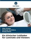 Ein klinischer Leitfaden für Laminate und Veneers