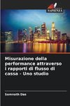 Misurazione della performance attraverso i rapporti di flusso di cassa - Uno studio