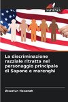 La discriminazione razziale ritratta nel personaggio principale di Sapone e marenghi