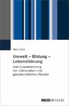 Umwelt - Bildung - Lebensführung