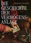 Die Geschichte der Vermögensanlage