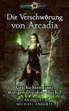 Die Verschwörung von Arcadia