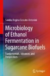 Microbiology of Ethanol Fermentation in Sugarcane Biofuels