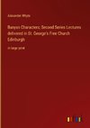 Bunyan Characters; Second Series Lectures delivered in St. George¿s Free Church Edinburgh