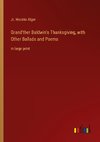 Grand'ther Baldwin's Thanksgiving, with Other Ballads and Poems