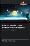 I social media come quartiere cosmopolita