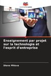 Enseignement par projet sur la technologie et l'esprit d'entreprise