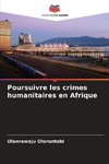 Poursuivre les crimes humanitaires en Afrique