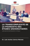 LA TRANSCOMPLEXITÉ DE LA POURSUITE DES ÉTUDES UNIVERSITAIRES