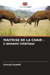 MAITRISE DE LA CHAIR - L'ennemi intérieur