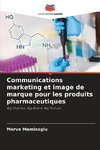 Communications marketing et image de marque pour les produits pharmaceutiques