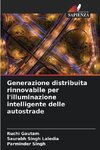 Generazione distribuita rinnovabile per l'illuminazione intelligente delle autostrade