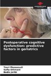 Postoperative cognitive dysfunction: predictive factors in geriatrics