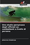 Uno studio perspicace degli ufficiali ex-combattenti a livello di persona