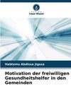 Motivation der freiwilligen Gesundheitshelfer in den Gemeinden