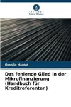 Das fehlende Glied in der Mikrofinanzierung (Handbuch für Kreditreferenten)