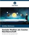 Soziale Medien als Cosmo-Nachbarschaft