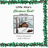 Little Alice's Christmas Book! Book Two