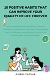 10 POSITIVE HABITS THAT CAN IMPROVE YOUR QUALITY OF LIFE FOREVER