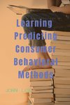 Learning  Predicting Consumer Behavioral Methods