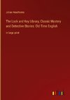 The Lock and Key Library; Classic Mystery and Detective Stories: Old Time English