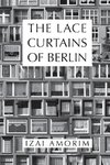 The Lace Curtains of Berlin