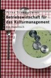 Betriebswirtschaft für das Kulturmanagement