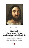 Raphael: Historische Person und ewige Individualität