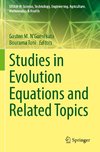 Studies in Evolution Equations and Related Topics