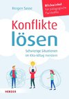 Konflikte lösen. Schwierige Situationen im Kita-Alltag meistern.