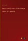 Beacon Lights of History: The Middle Ages