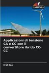 Applicazioni di tensione CA e CC con il convertitore ibrido CC-CC