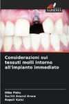 Considerazioni sui tessuti molli intorno all'impianto immediato