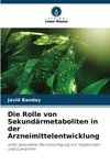 Die Rolle von Sekundärmetaboliten in der Arzneimittelentwicklung