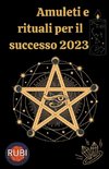 Amuleti  e  Rituali per il successo 2023