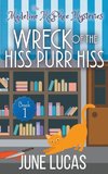 The Wreck of the Hiss Purr Hiss