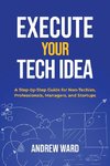 Execute Your Tech idea