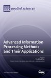 Advanced Information Processing Methods and Their Applications