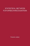 Statistical Methods for Speech Recognition