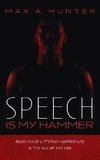 Speech Is My Hammer