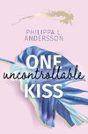 One uncontrollable Kiss