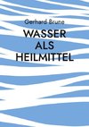 Wasser als Heilmittel