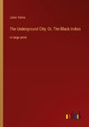 The Underground City; Or, The Black Indies