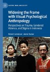 Widening the Frame with Visual Psychological Anthropology