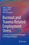 Burnout and Trauma Related Employment Stress