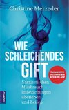 Wie schleichendes Gift