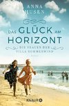 Die Frauen der Villa Sommerwind. Das Glück am Horizont.