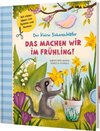 Der kleine Siebenschläfer: Das machen wir im Frühling!