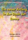 Ein neuer Anfang in der Stadt der Sonne - Tauche ab in eine spirituelle Fiktion und lerne uralte Philosophien und Weisheiten kennen, die auf Sanskrit Texten basieren.